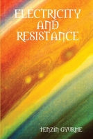 ELECTRICITY AND RESISTANCE 055743789X Book Cover