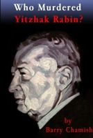 Who Murdered Yitzhak Rabin? 0922915504 Book Cover
