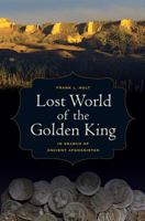 Lost World of the Golden King 0520273427 Book Cover