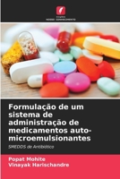 Formulação de um sistema de administração de medicamentos auto-microemulsionantes (Portuguese Edition) 6207863844 Book Cover