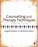 Counselling and Therapy Techniques: Theory & Practice 1847879586 Book Cover