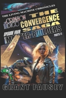 OF CRIMSON INDIGO: THE CONVERGENCE SAGA: EPISODE FOUR - TALES OF THE MASTER-BUILDERS - PART 2 B0C6VWL4K8 Book Cover