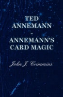 Ted Annemann - Annemann's Card Magic 1446508781 Book Cover