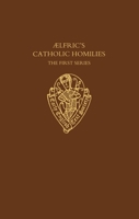 Aelfric's Catholic Homilies, First Series: Text (Early English Text Society Supplementary Series) 0197224180 Book Cover