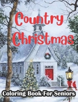 Country Christmas Coloring Book For Seniors: Large Print Designs null Book Cover