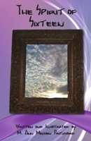 The Spirit of Sixteen 0977221024 Book Cover