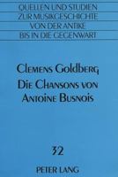Die Chansons Von Antoine Busnois: Die Aesthetik Der Hoefischen Chansons 3631470797 Book Cover