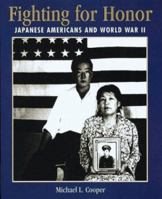 Fighting For Honor: Japanese Americans and World War II