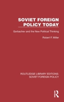 Soviet Foreign Policy Today 1032392525 Book Cover