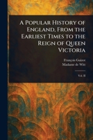 A Popular History of England, From the Earliest Times to the Reign of Queen Victoria 1023503409 Book Cover