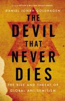 The Devil That Never Dies: The Rise and Threat of Global Antisemitism 031609787X Book Cover