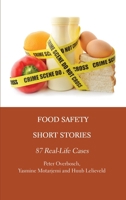 Food Safety Short Stories: 87 Real-Life Cases 1804410977 Book Cover