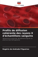 Profils de diffusion cohérente des rayons X d'échantillons sanguins (French Edition) 6202439211 Book Cover