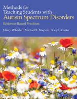 Methods for Teaching Students with Autism Spectrum Disorders with Access Code: Evidence-Based Practices 0133833666 Book Cover