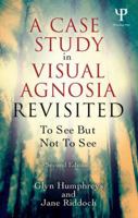 To See But Not To See: A Case Study Of Visual Agnosia 0863770657 Book Cover