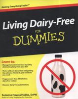 Living Dairy-Free For Dummies 0470633166 Book Cover