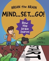 Brian the Brain Mindset Go!: How the Brain Learns 1777494354 Book Cover