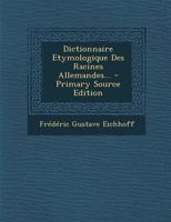 Dictionnaire Etymologique Des Racines Allemandes... 1274324807 Book Cover