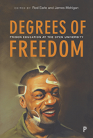 Degrees of Freedom: Prison Education at the Open University 1447353064 Book Cover