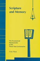 Scripture and Memory: The Ecumenical Hermeneutic of the Three-Year Lectionaries 0814661572 Book Cover