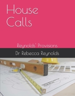 House Calls: Reynolds' Provisions B09BF1GD6K Book Cover