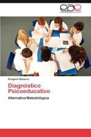 Diagnóstico Psicoeducativo: Alternativa Metodológica 365902502X Book Cover