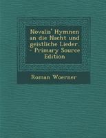 Novalis' Hymnen an die Nacht und geistliche Lieder. 1018666400 Book Cover