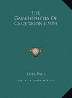 The Gametophytes Of Calopogon 1149703733 Book Cover