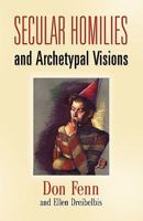 Secular Homilies: Archetypal Visions 1609100751 Book Cover