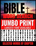 Bible Word Search Jumbo Print: Largest Font Available - Extra Easy on the Eyes - Themed by Selected Chapters - Challenging and Relaxing Puzzles Provi B08M21XKZM Book Cover