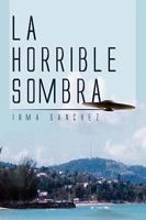 La Horrible Sombra 1450029841 Book Cover