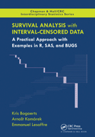 Survival Analysis with Interval-Censored Data: A Practical Approach with Examples in R, Sas, and Bugs 0367572702 Book Cover