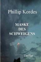 Maske Des Schweigens 1512383813 Book Cover