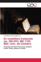En Castellano Traducido (SS. XIII-XIV): MS 1192 Bibl. Univ. de Coimbra 3659069760 Book Cover