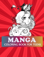 Manga Coloring Book For Teens: Pop Manga Cute and Creepy Coloring Book B08R7M6SZL Book Cover