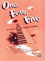 One, Four, Five: A Folio for the Young Pianist 0769237746 Book Cover