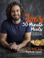 Joe's 30-Minute Meals: 100 Quick and Healthy Recipes 1509836098 Book Cover