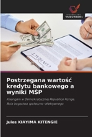 Postrzegana wartosc kredytu bankowego a wyniki MSP (Polish Edition) 6209496954 Book Cover