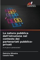 La natura pubblica dell'istruzione nel contesto dei partenariati pubblico-privati 6207274458 Book Cover