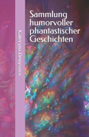 Sammlung humorvoller phantastischer Geschichten B0CQCZC2MR Book Cover