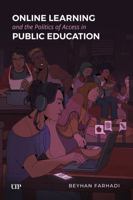 Online Learning and the Politics of Access in Public Education 1487529813 Book Cover
