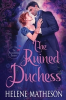 The Ruined Duchess (Scandalous Sisters) 1648399037 Book Cover