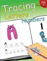 Tracing Letters & Numbers for preschool: Kindergarten Tracing Workbook 1974378063 Book Cover