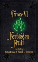 Terrace VI: Forbidden Fruit 1999200144 Book Cover