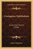 Contagious Ophthalmia: Acute And Chronic 1247244806 Book Cover