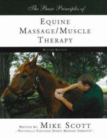 The Basic Principles of Equine Massage/Muscle Therapy, Equine Massage, Horse Massage 0966267737 Book Cover