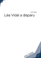 Léa Vidal a disparu (French Edition) 2342168586 Book Cover