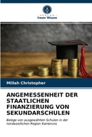 ANGEMESSENHEIT DER STAATLICHEN FINANZIERUNG VON SEKUNDARSCHULEN: Belege von ausgewählten Schulen in der nordwestlichen Region Kameruns 6200855064 Book Cover