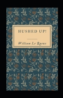 Hushed Up! 1518613357 Book Cover