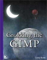 Grokking the GIMP 0735709246 Book Cover